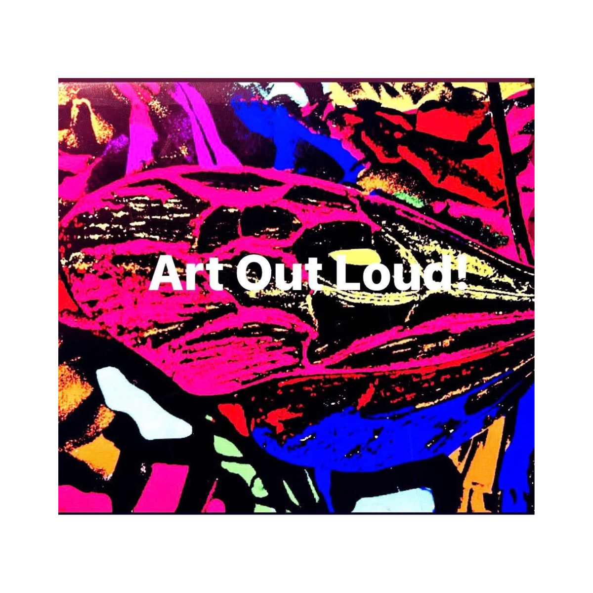 Art Out Loud!